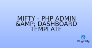 Read more about the article Mifty – PHP Admin & Dashboard Template