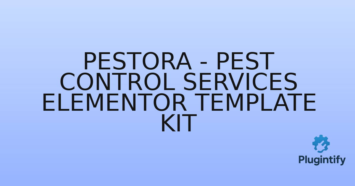 You are currently viewing Pestora – Pest Control Services Elementor Template Kit