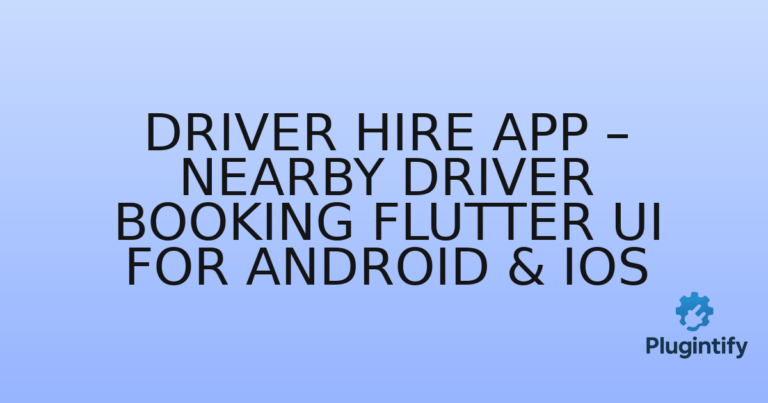 Read more about the article Driver Hire App – Nearby Driver Booking Flutter UI for Android & iOS