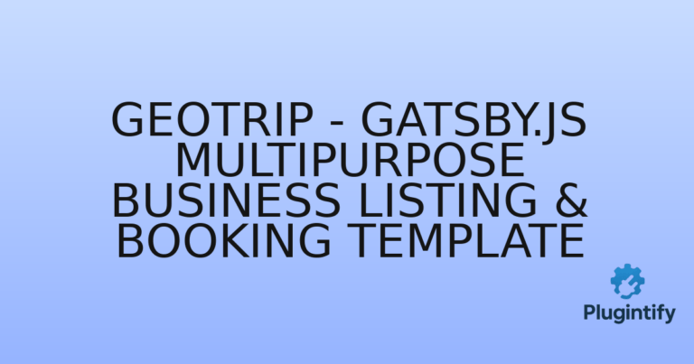 Read more about the article GeoTrip – Gatsby.js Multipurpose Business Listing & Booking Template