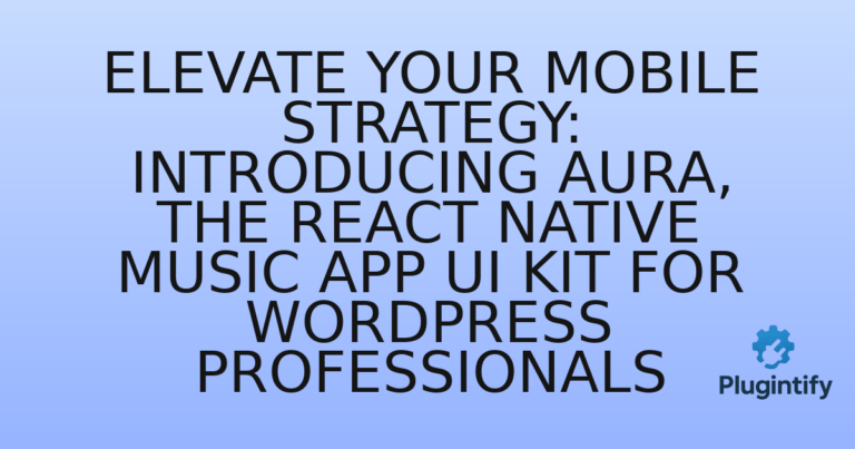Read more about the article Elevate Your Mobile Strategy: Introducing Aura, the React Native Music App UI Kit for WordPress Professionals