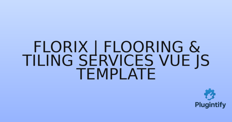 Read more about the article Florix | Flooring & Tiling Services Vue Js Template