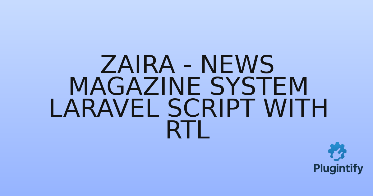 You are currently viewing Zaira – News Magazine System Laravel Script with RTL
