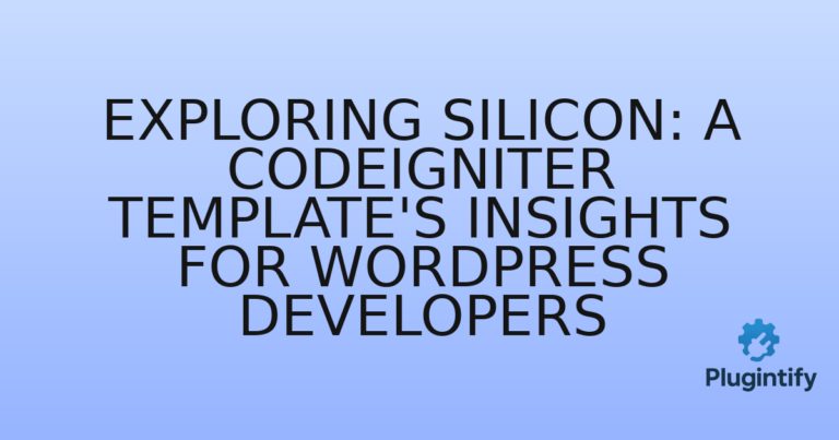 Read more about the article Exploring Silicon: A CodeIgniter Template’s Insights for WordPress Developers