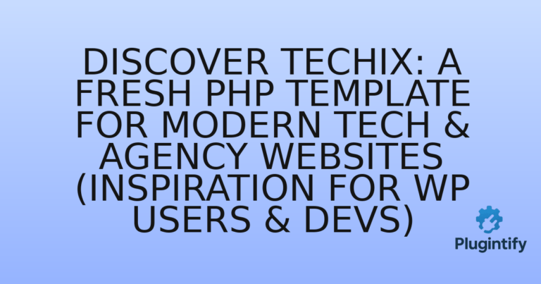 Read more about the article Discover Techix: A Fresh PHP Template for Modern Tech & Agency Websites (Inspiration for WP Users & Devs)