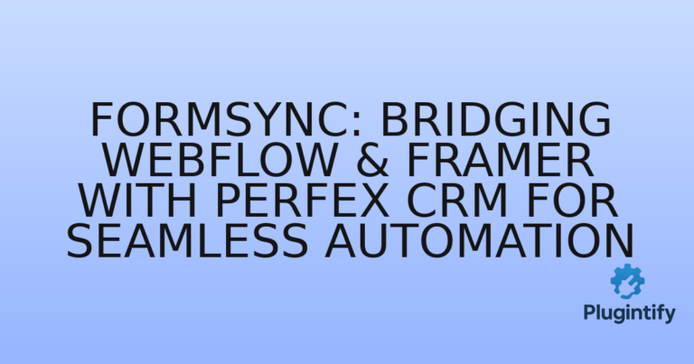 Read more about the article FormSync: Bridging Webflow & Framer with Perfex CRM for Seamless Automation