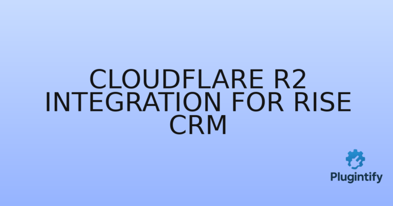 Read more about the article Cloudflare R2 Integration for RISE CRM