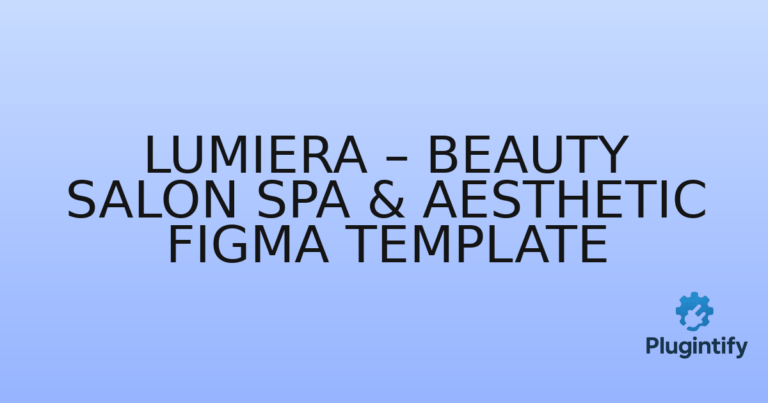 Read more about the article Lumiera – Beauty Salon Spa & Aesthetic Figma Template