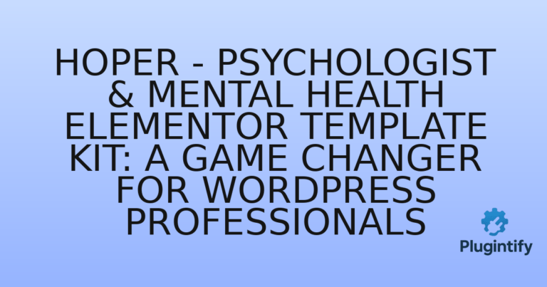 Read more about the article Hoper – Psychologist & Mental Health Elementor Template Kit: A Game Changer for WordPress Professionals
