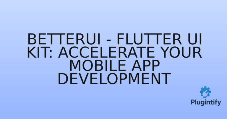 Read more about the article BetterUI – Flutter UI Kit: Accelerate Your Mobile App Development