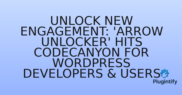 Read more about the article Unlock New Engagement: ‘Arrow Unlocker’ Hits CodeCanyon for WordPress Developers & Users