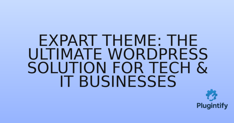 Read more about the article Expart Theme: The Ultimate WordPress Solution for Tech & IT Businesses