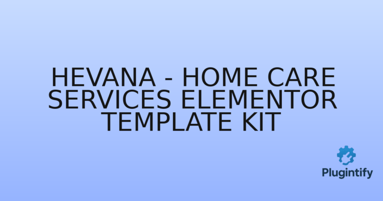 Read more about the article Hevana – Home Care Services Elementor Template Kit