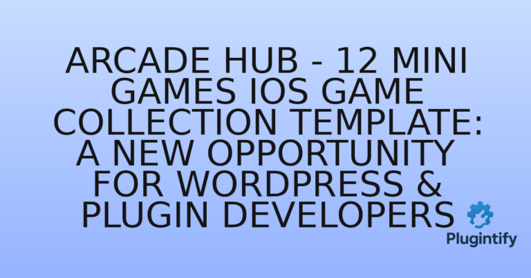 Read more about the article Arcade Hub – 12 Mini Games iOS Game Collection Template: A New Opportunity for WordPress & Plugin Developers