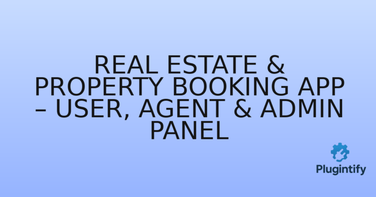 Read more about the article Real Estate & Property Booking App – User, Agent & Admin Panel