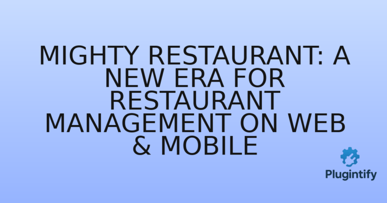 Read more about the article Mighty Restaurant: A New Era for Restaurant Management on Web & Mobile