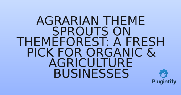 Read more about the article Agrarian Theme Sprouts on Themeforest: A Fresh Pick for Organic & Agriculture Businesses