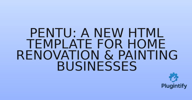 Read more about the article Pentu: A New HTML Template for Home Renovation & Painting Businesses