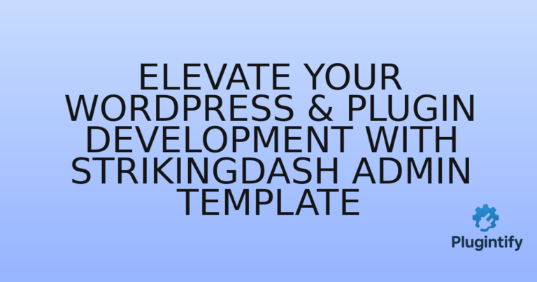 Read more about the article Elevate Your WordPress & Plugin Development with StrikingDash Admin Template
