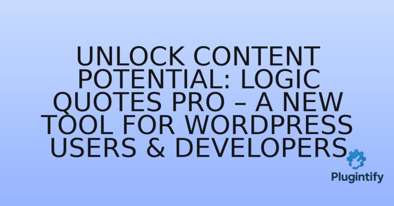 Read more about the article Unlock Content Potential: Logic Quotes Pro – A New Tool for WordPress Users & Developers