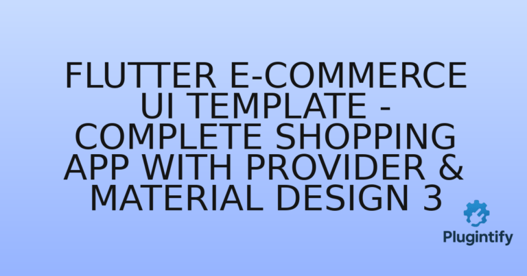 Read more about the article Flutter E-Commerce UI Template – Complete Shopping App with Provider & Material Design 3