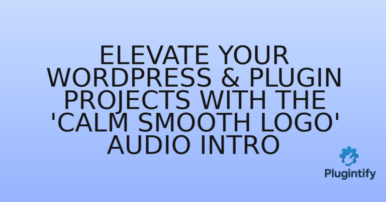 Read more about the article Elevate Your WordPress & Plugin Projects with the ‘Calm Smooth Logo’ Audio Intro