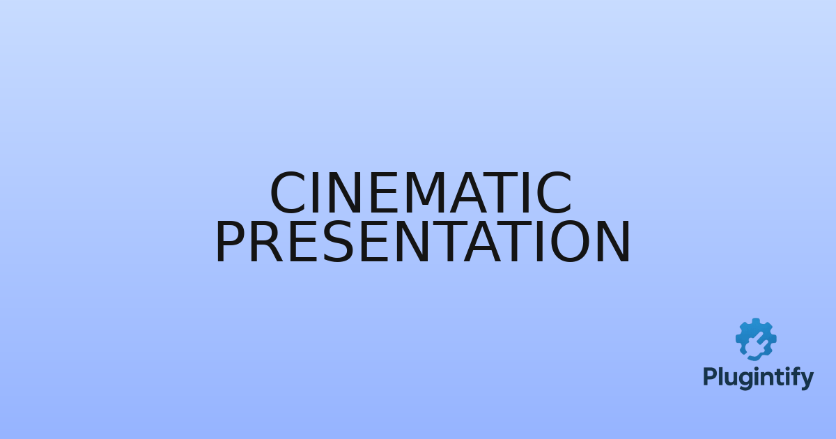 You are currently viewing Cinematic Presentation