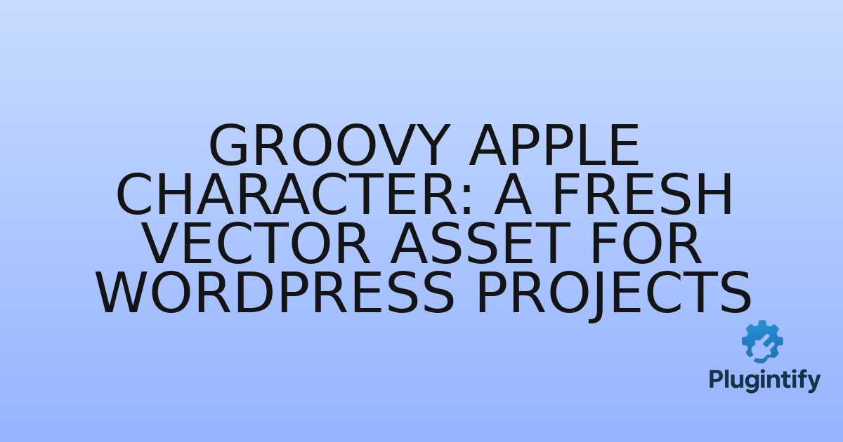 You are currently viewing Groovy Apple Character: A Fresh Vector Asset for WordPress Projects