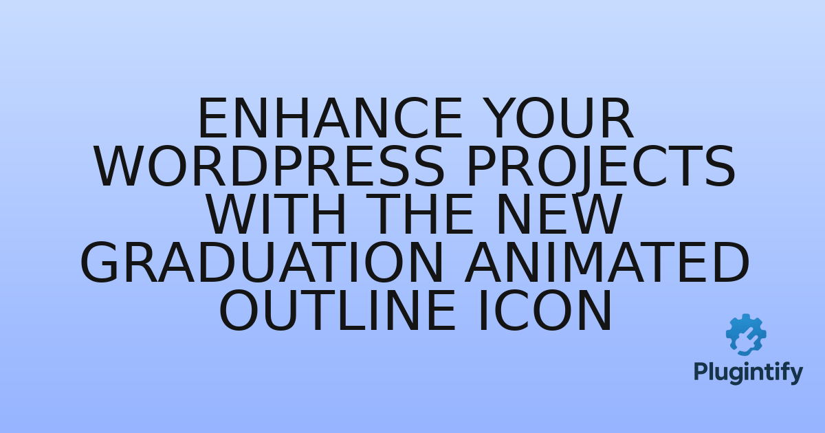 You are currently viewing Enhance Your WordPress Projects with the New Graduation Animated Outline Icon