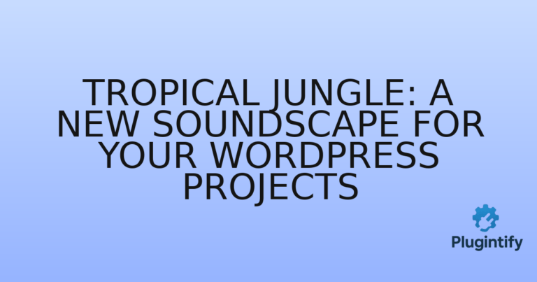 Read more about the article Tropical Jungle: A New Soundscape for Your WordPress Projects