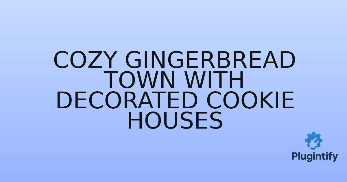 You are currently viewing Cozy Gingerbread Town with Decorated Cookie Houses
