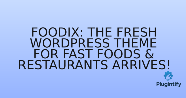 Read more about the article Foodix: The Fresh WordPress Theme for Fast Foods & Restaurants Arrives!