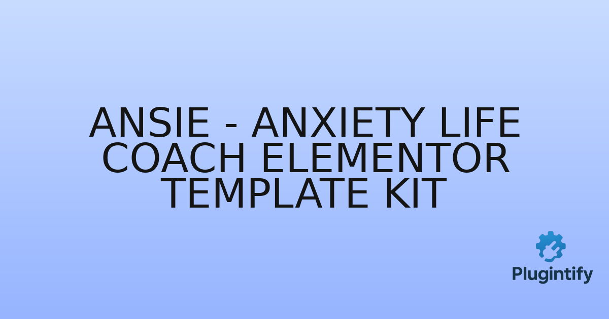 You are currently viewing Ansie – Anxiety Life Coach Elementor Template Kit