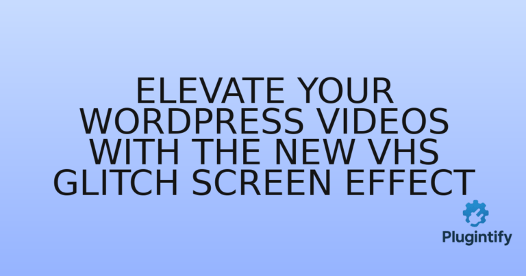 Read more about the article Elevate Your WordPress Videos with the New VHS Glitch Screen Effect
