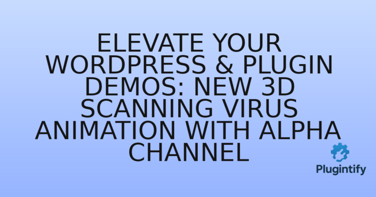 Read more about the article Elevate Your WordPress & Plugin Demos: New 3D Scanning Virus Animation with Alpha Channel