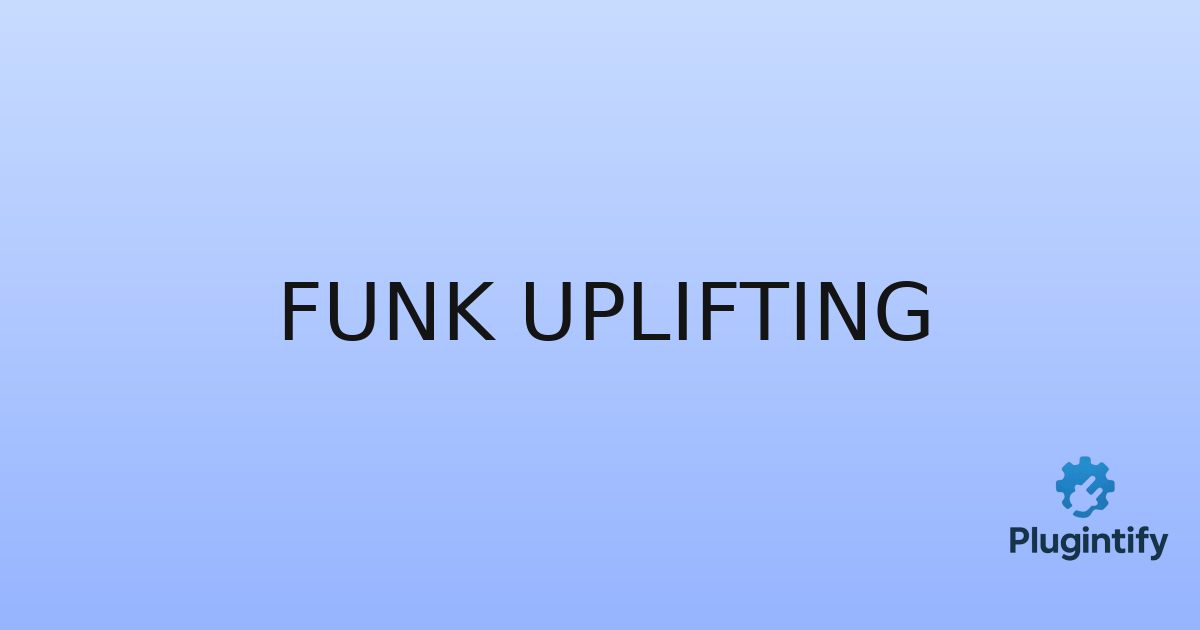 You are currently viewing Funk Uplifting