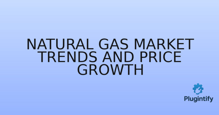 Read more about the article Natural Gas Market Trends and Price Growth