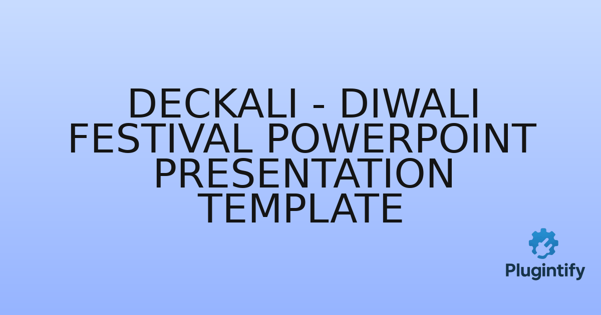 You are currently viewing Deckali – Diwali Festival PowerPoint Presentation Template