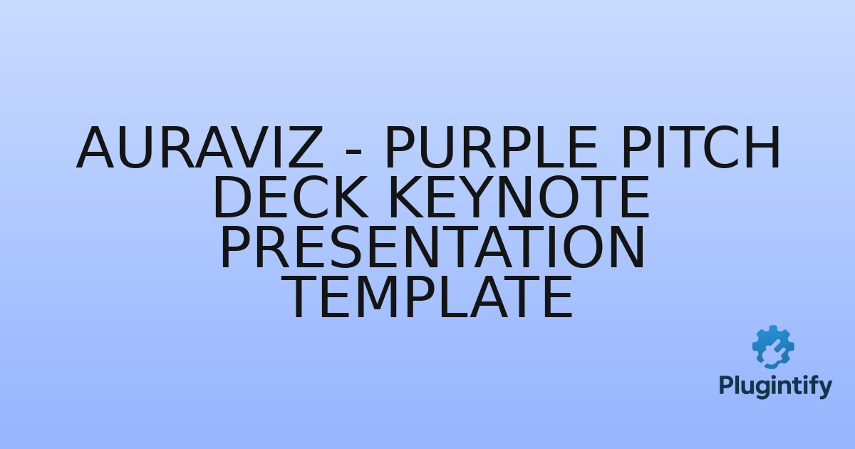 You are currently viewing Auraviz – Purple Pitch Deck Keynote Presentation Template