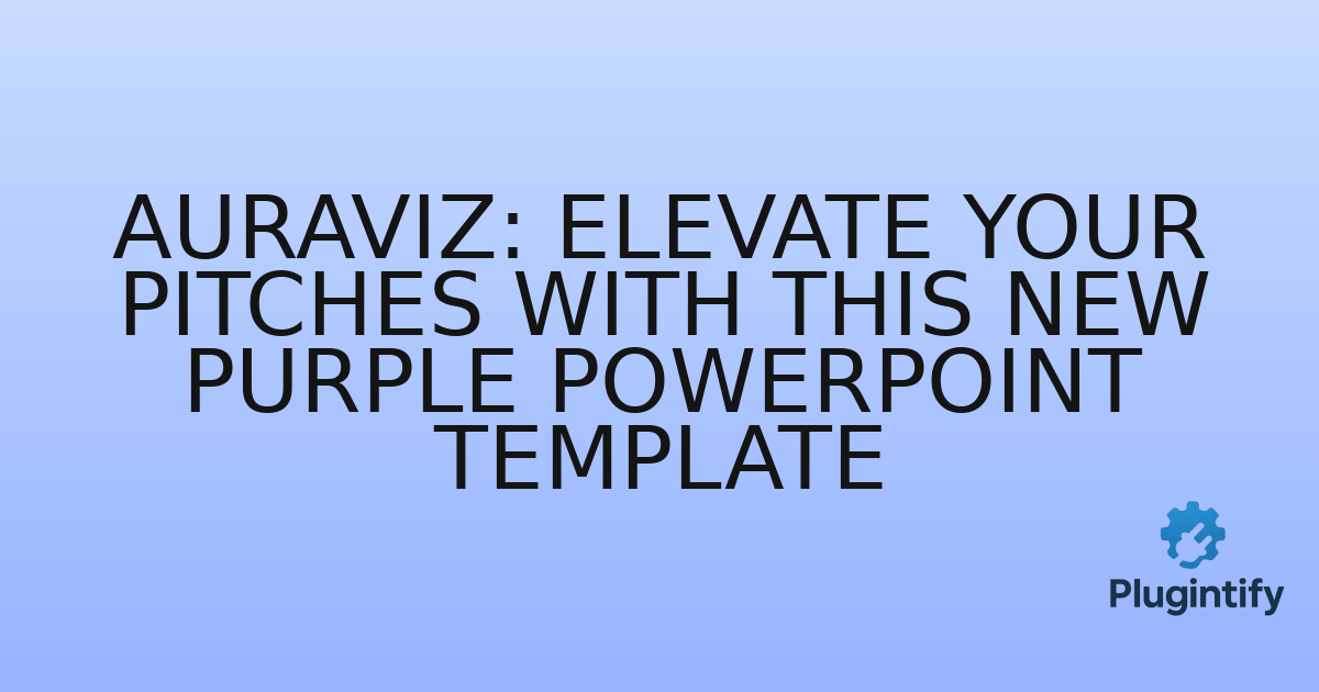 You are currently viewing Auraviz: Elevate Your Pitches with This New Purple PowerPoint Template