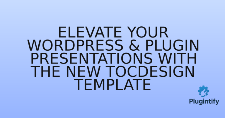 Read more about the article Elevate Your WordPress & Plugin Presentations with the New Tocdesign Template