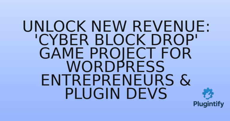 Read more about the article Unlock New Revenue: ‘Cyber Block Drop’ Game Project for WordPress Entrepreneurs & Plugin Devs