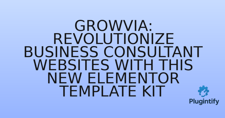 Read more about the article Growvia: Revolutionize Business Consultant Websites with This New Elementor Template Kit