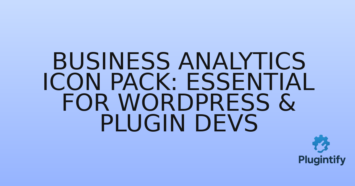 You are currently viewing Business Analytics Icon Pack: Essential for WordPress & Plugin Devs