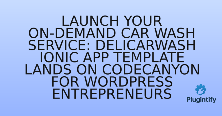 Read more about the article Launch Your On-Demand Car Wash Service: DeliCarwash Ionic App Template Lands on CodeCanyon for WordPress Entrepreneurs