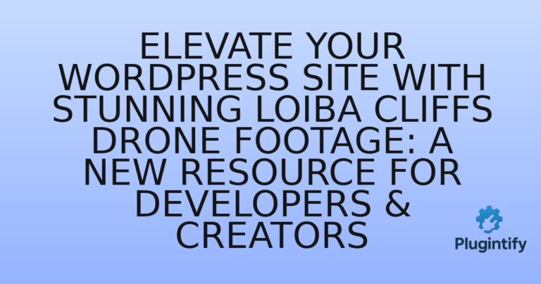 Read more about the article Elevate Your WordPress Site with Stunning Loiba Cliffs Drone Footage: A New Resource for Developers & Creators