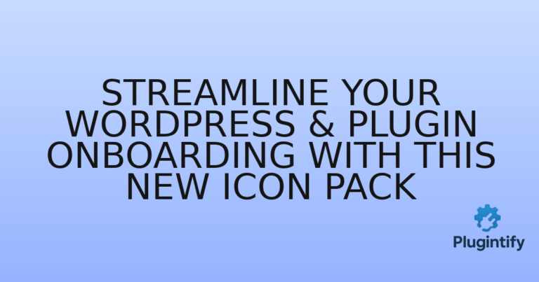 Read more about the article Streamline Your WordPress & Plugin Onboarding with This New Icon Pack