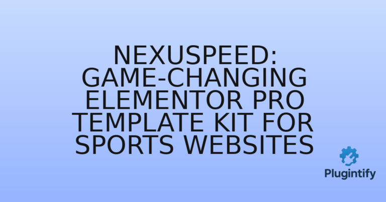 Read more about the article NexuSpeed: Game-Changing Elementor Pro Template Kit for Sports Websites
