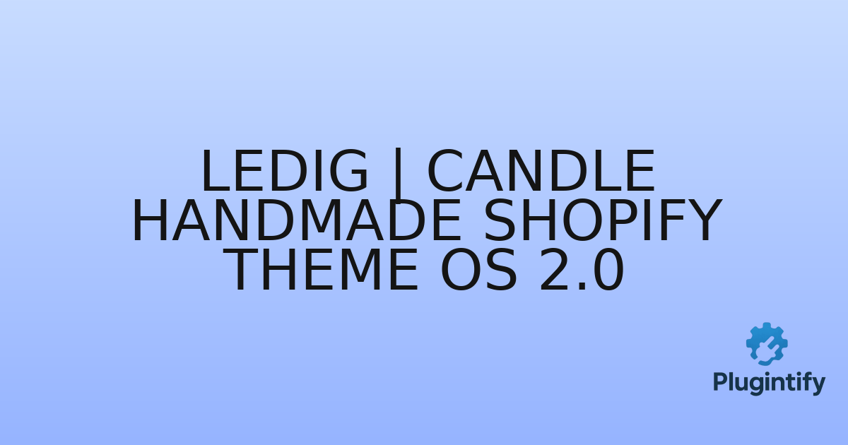 You are currently viewing Ledig | Candle Handmade Shopify Theme OS 2.0