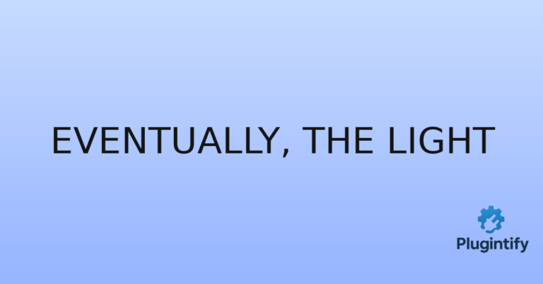 Read more about the article Eventually, the Light